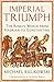 Imperial Triumph: The Roman World from Hadrian to Constantine (The Profile History of the Ancient World)