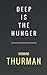 Deep Is the Hunger