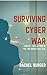 Surviving Cyber War: Threat Inflation in the Information Age