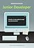 Junior Developer. Wszystko co trzeba wiedzieć, by zacząć prac... by Mateusz Kupilas