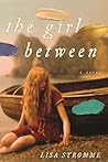The Girl Between by Lisa  Stromme