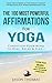 Affirmation | The 100 Most Powerful Affirmations for Yoga | 2 Amazing Affirmative Bonus Books Included for Fitness & Anxiety: Condition Your Mind to Heal, Relax and Flex