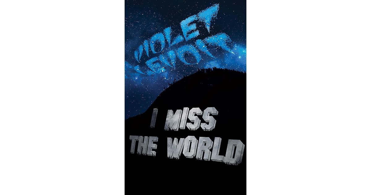 I Miss The World By Violet Levoit I Miss The World By Violet Levoit