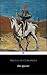 Don Quixote by Miguel de Cervantes Saavedra