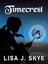 Timecrest by Lisa J. Skye