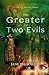 The Greater of Two Evils (C...