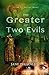 The Greater of Two Evils by Jane Thornley