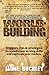 Advanced WORLDBUILDING: A c...