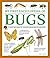 My First Encylopedia of Bugs: A First Encyclopedia With Supersize Pictures