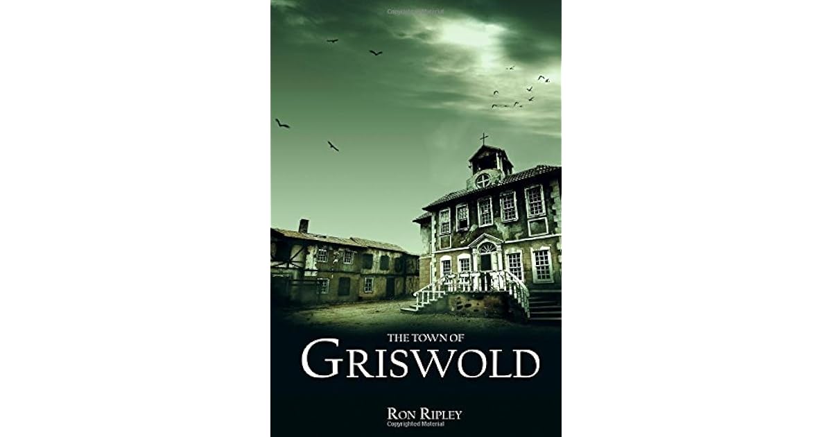 The Town of Griswold by Ron Ripley