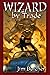 Wizard by Trade (The Dresde...