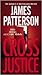 Cross Justice by James  Patterson