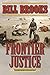 Frontier Justice: A John He...