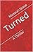 Turned: A Thriller