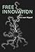 Free Innovation by Eric von Hippel