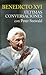 Benedicto XVI, últimas conversaciones con Peter Seewald
