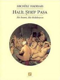 Halil Şerif Paşa: Bir İnsan, Bir Koleksiyon