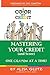 Color My Credit: Mastering Your Credit Report - And Score - One Crayon at a Time: Create YOUR Financial Legacy NOW (COLOR MY... Book 1)