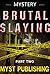 Brutal Slayings - Part Two