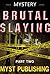 Brutal Slayings - Part Two