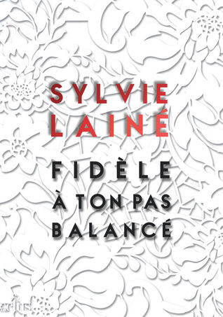 Fidèle à ton pas balancé (Hardcover)
