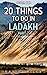 20 things to do in Ladakh: Part 2 (20 Things (Discover India) Book 8)