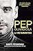 Pep Guardiola. La metamorfosi