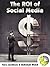 The ROI of Social Media: Ho...