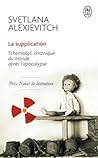 La Supplication  by Svetlana Alexievich