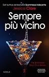 Sempre più vicino by Jessica Clare