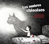 Les ombres chinoises by Corinne Boutry Les ombres chinoises by Corinne Boutry