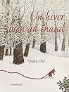 Un hiver bien au chaud by Feridun Oral Un hiver bien au chaud by Feridun Oral