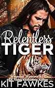 Relentless Tiger