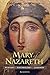 Mary of Nazareth: History, Archaeology, Legends