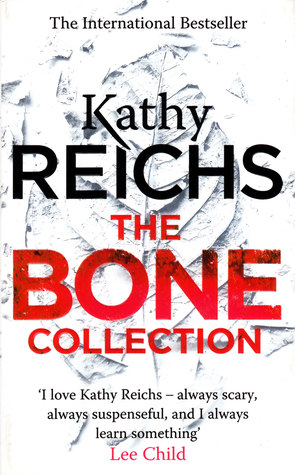 The Bone Collection: Four Novellas [Paperback] [Nov 03, 2016] Kathy Reichs