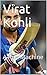 Virat Kohli by Dhirubhai Patel