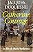 Catherine Courage by Jacques Duquesne