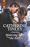 Waltzing with the Earl by Catherine Tinley