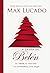 A causa de Belén: El amor es nacido. La esperanza está aquí. (Spanish Edition)