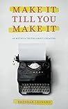 Make It Till You Make It: 40 Myths & Truths About Creating Book cover for Make It Till You Make It: 40 Myths & Truths About Creating