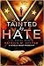Tainted By Hate: A Novella ...