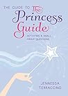 The Guide to The Princess Guide: Activities and Small Group Questions The Guide to The Princess Guide: Activities and Small Group Questions