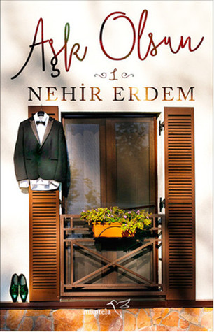 Aşk Olsun 1 (Aşk Olsun, #1)
