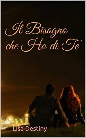 Il bisogno che ho di te (Kindle Edition)