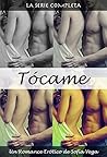 Tócame - La Serie Completa: Un Romance Erótico (Spanish Edition)