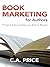 Book Marketing For Authors:...