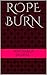 Rope Burn