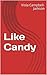 Like Candy Pt. 1