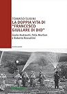 La doppia vita di "Francesco giullare di Dio": Giulio Andreotti, Félix Morlion e Roberto Rossellini