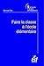 Faire la classe à l'école élémentaire (Pratiques et enjeux pédagogiques) (French Edition)